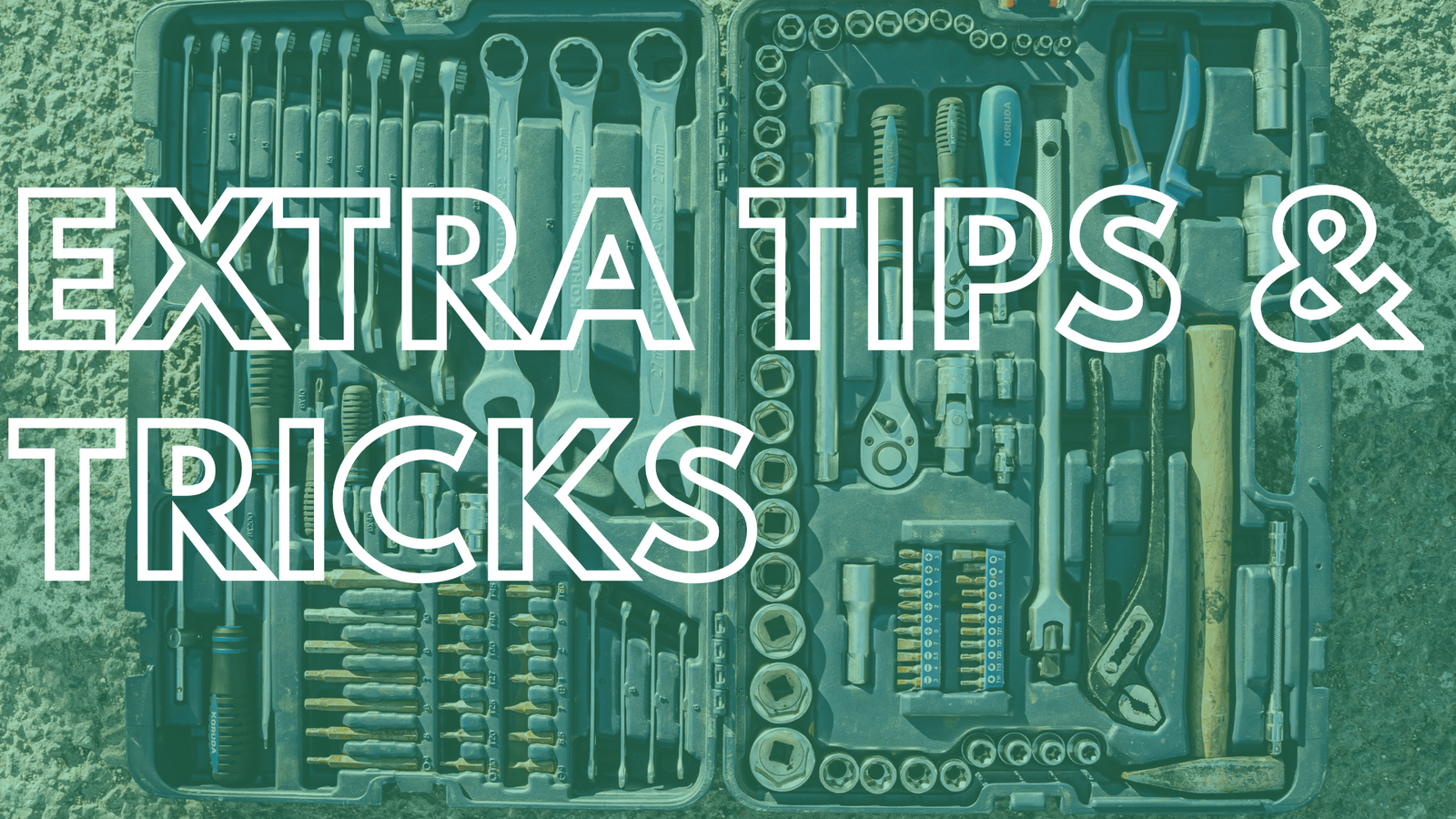 Extra Tips & Tricks